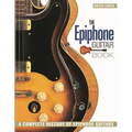 The Epiphone Guitar Book: A Complete History of Epiphone Guitars - Paperback