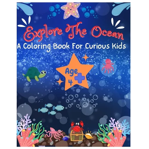 Explore The Ocean: A coloring book for curious kids - Paperback