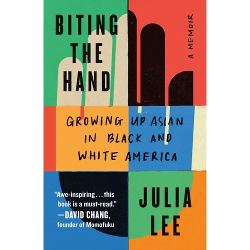 Biting the Hand: Growing Up Asian in Black and White America - Paperback