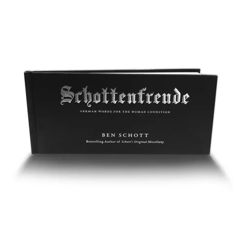 Schottenfreude: German Words for the Human Condition - Hardcover