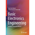 Basic Electronics Engineering: Including Laboratory Manual - Paperback