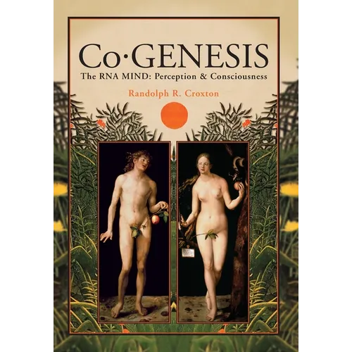 Co-GENESIS: The RNA MIND: Perception & Consciousness - Hardcover