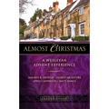 Almost Christmas Leader Guide: A Wesleyan Advent Experience - Paperback