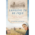Longing to Be Free: The Bear, the Eagle and the Crown - Paperback