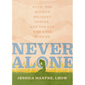 Never Alone: Ruth, the Modern Military Spouse, and the God Who Goes with Us - Paperback