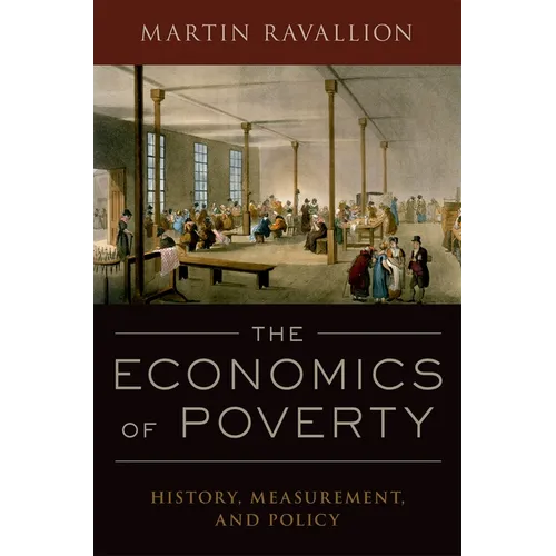 The Economics of Poverty: History, Measurement, and Policy - Paperback