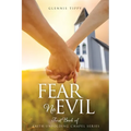 Fear No Evil: First Book of Faith Unfolding Chapel Series - Paperback