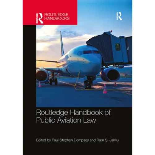 Routledge Handbook of Public Aviation Law - Paperback