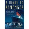 A Night to Remember: The Classic Account of the Final Hours of the Titanic - Paperback