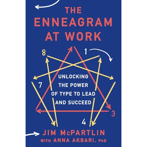 The Enneagram at Work: Unlocking the Power of Type to Lead and Succeed - Paperback