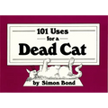 101 Uses for a Dead Cat - Paperback