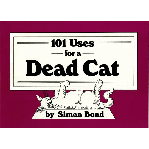 101 Uses for a Dead Cat - Paperback