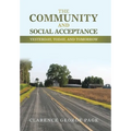 The Community and Social Acceptance: Yesterday, Today, and Tomorrow - Hardcover