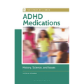 ADHD Medications: History, Science, and Issues - Paperback