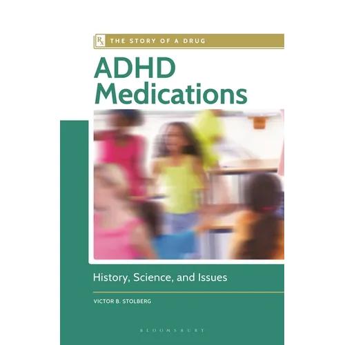 ADHD Medications: History, Science, and Issues - Paperback