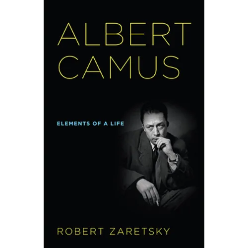 Albert Camus: Elements of a Life - Hardcover