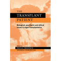 The Transplant Patient: Biological, Psychiatric and Ethical Issues in Organ Transplantation - Paperback