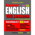 Preston Lee's Beginner English 100 Lessons For Ukrainian Speakers (British) - Paperback