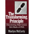 The Transforming Principle: Discovering That Genes Are Made of DNA - Paperback