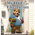 My Dad is an Electrician - Hardcover