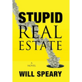 Stupid Real Estate - Hardcover