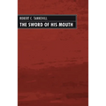 The Sword of His Mouth - Paperback