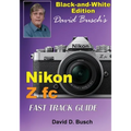 David Busch's Nikon Z fc FAST TRACK GUIDE Black & White Edition - Paperback