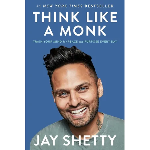 Think Like a Monk: Train Your Mind for Peace and Purpose Every Day - Hardcover