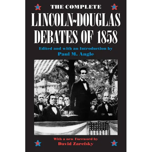 The Complete Lincoln-Douglas Debates of 1858 - Paperback