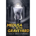 Medusa in the Graveyard: Book Two of the Medusa Cycle - Paperback