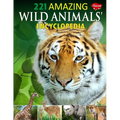 221 Amazing Wild Animals Encyclopedia - Paperback