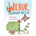 Wilbur, The Would Be Tree - Paperback