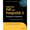 Beginning PHP and PostgreSQL 8: From Novice to Professional - Paperback