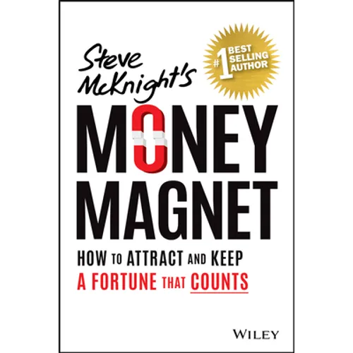 Money Magnet: How to Attract and Keep a Fortune That Counts - Paperback