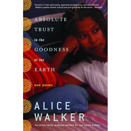Absolute Trust in the Goodness of the Earth: New Poems - Paperback