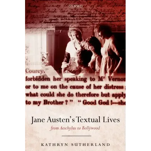 Jane Austen's Textual Lives: From Aeschylus to Bollywood - Paperback