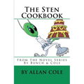 The Sten Cookbook: From The Novel Series By Bunch & Cole - Paperback