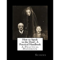 How to Speak to the Dead: A Practical Handbook - Paperback