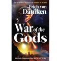 War of the Gods: Alien Skulls, Underground Cities, and Fire from the Sky - Paperback