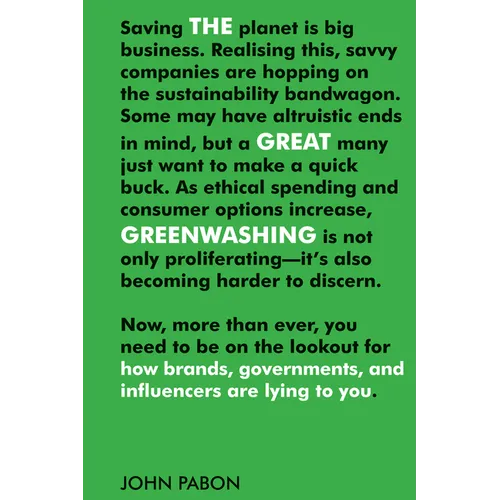 The Great Greenwashing: How Brands, Governments, and Influencers Are Lying to You - Paperback