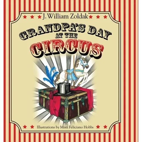 Grandpa's Day at the Circus - Hardcover