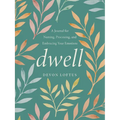 Dwell: A Journal for Naming, Processing, and Embracing Your Emotions - Paperback