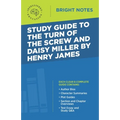 Study Guide to The Turn of the Screw and Daisy Miller by Henry James - Paperback