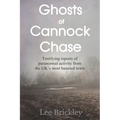 Ghosts of Cannock Chase: Terrifying reports of paranormal activity from the UK's most haunted town - Paperback