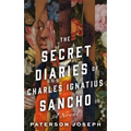 The Secret Diaries of Charles Ignatius Sancho - Paperback