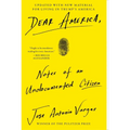 Dear America: Notes of an Undocumented Citizen - Paperback