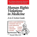 Human Rights Violations in Medicine: A-to-Z Action Guide - Paperback