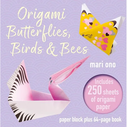 Origami Butterflies, Birds & Bees: Paper Block Plus 64-Page Book - Paperback