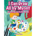 I Can Draw All by Myself Drawing Activity Book - Paperback