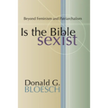 Is the Bible Sexist? - Paperback